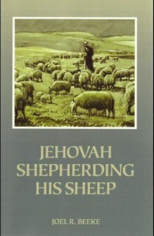Jehovah Shepherding Sheep: Sermons on 23rd Psalm