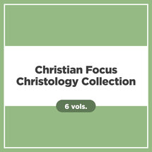 Christian Focus Christology Collection (6 vols.)