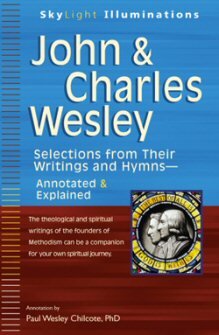 John & Charles Wesley: Selections from Their Writings and Hymns