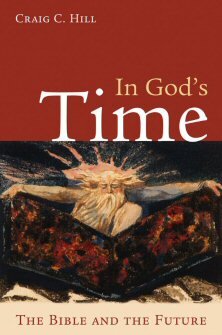 In God’s Time: The Bible and the Future