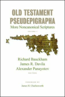 Old Testament Pseudepigrapha: More Noncanonical Scriptures, vol. 1