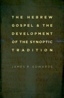 The Hebrew Gospel and the Development of the Synoptic Tradition