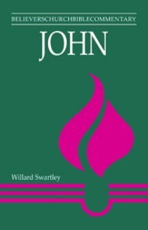 John (Believers Church Bible Commentary | BCBC)