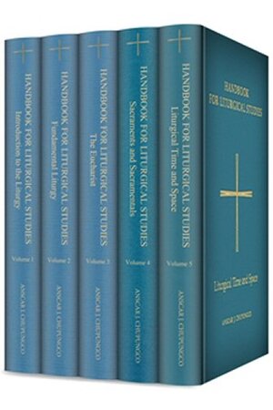 Handbook for Liturgical Studies (5 vols.)