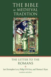 The Letter to the Romans (The Bible in Medieval Tradition | BMT)