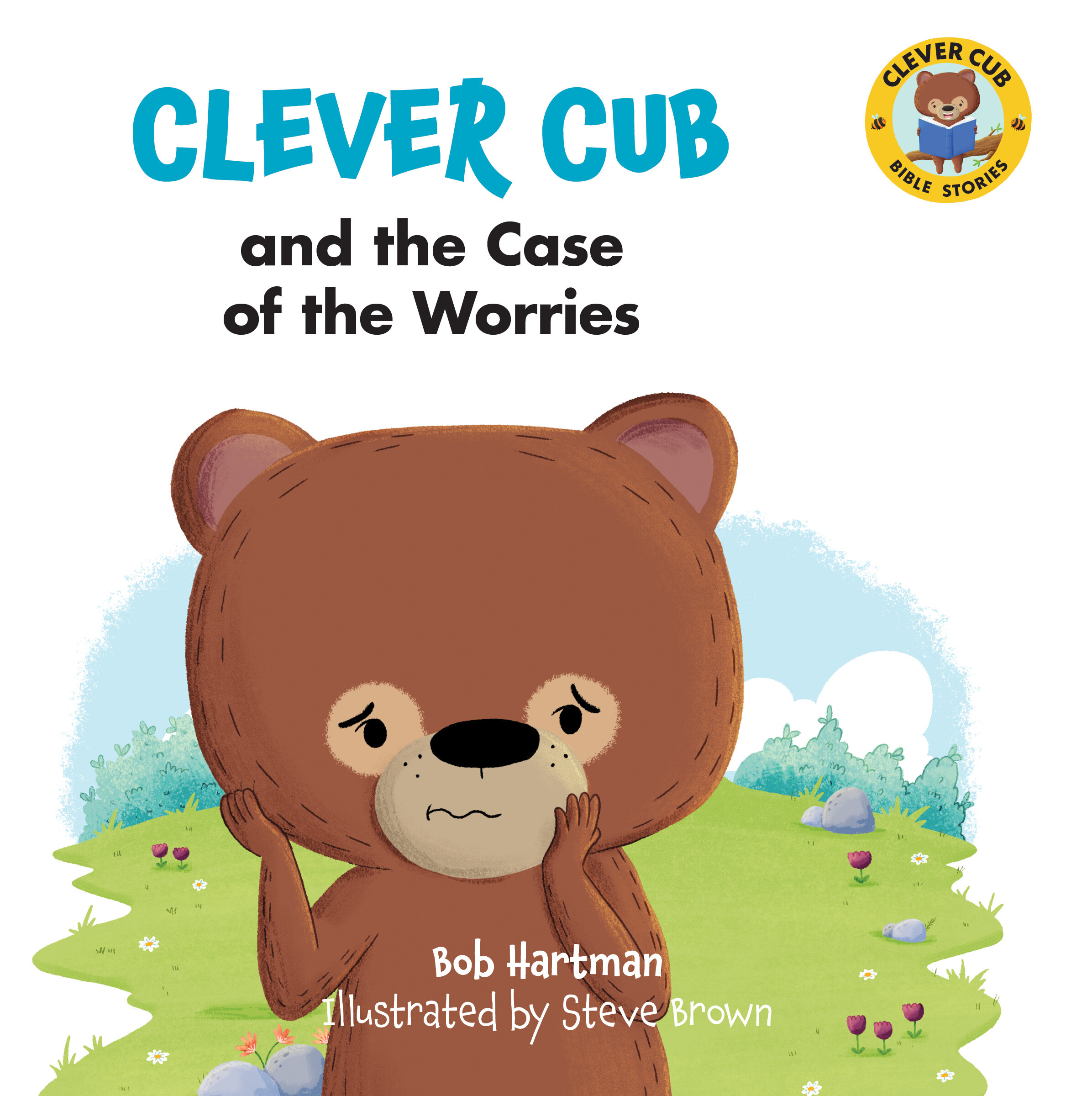 Clever Cub and the Case of the Worries: Clever Cub Bible Stories