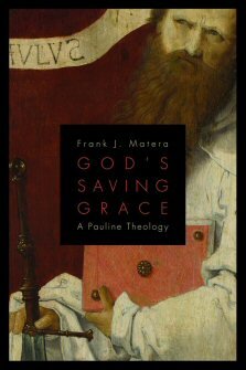 God’s Saving Grace: A Pauline Theology