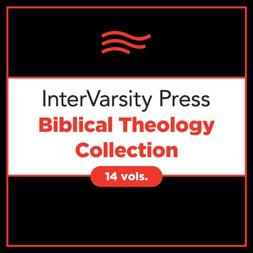 IVP Biblical Theology Collection (14 vols.)