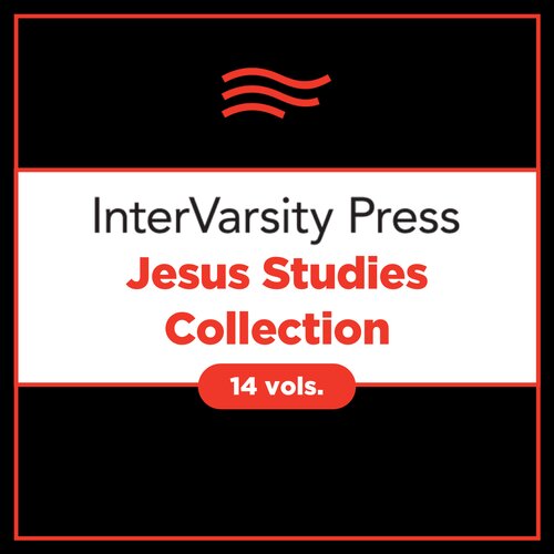 IVP Jesus Studies Collection (14 vols.)