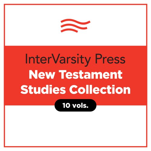 IVP New Testament Studies Collection (10 vols.)