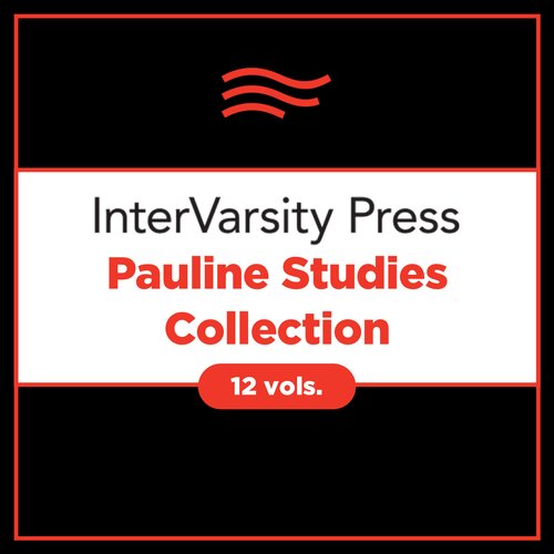 IVP Pauline Studies Collection (12 vols.)