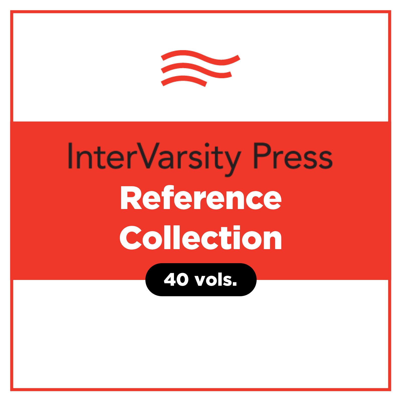 IVP Reference Collection (40 vols.)