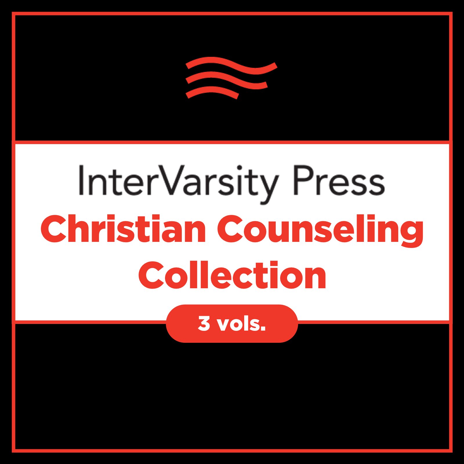 IVP Christian Counseling Collection (3 vols.)