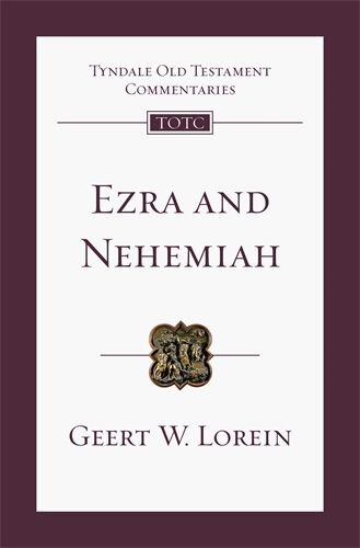 Ezra and Nehemiah: An Introduction and Commentary (Tyndale Old Testament Commentary | TOTC)