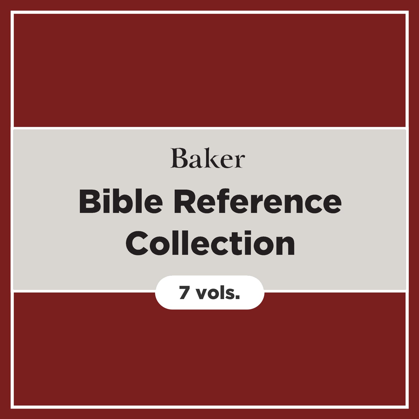 Baker Bible Reference Collection (7 vols.)
