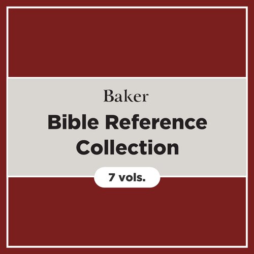 Baker Bible Reference Collection (7 vols.)