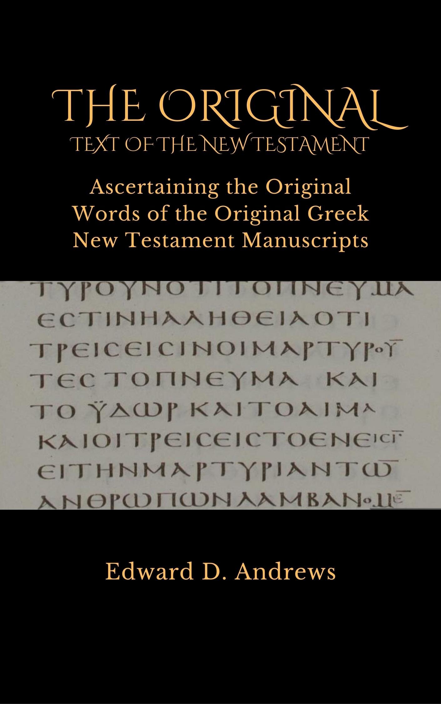 the-original-text-of-the-new-testament-ascertaining-the-original-words