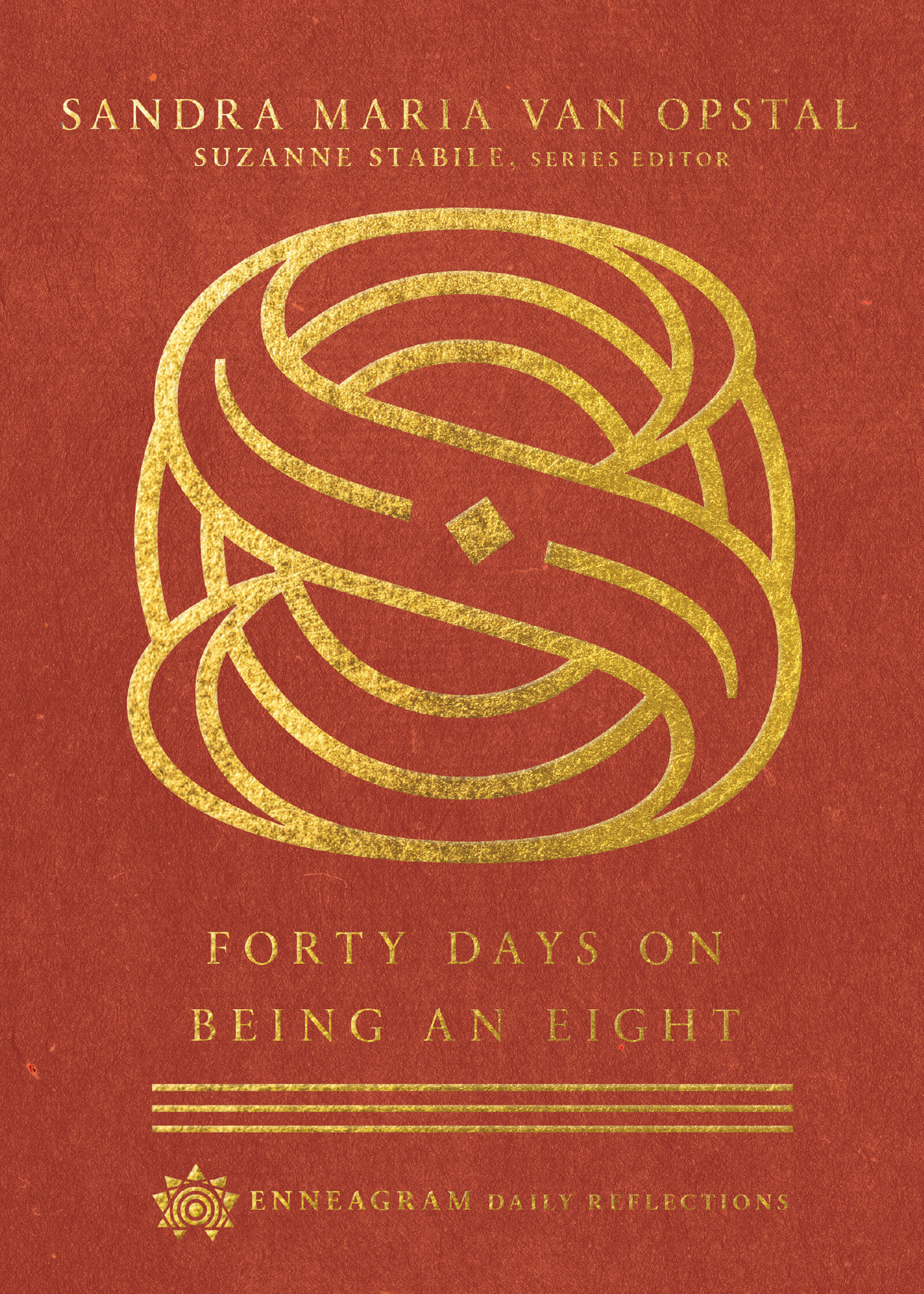 Forty Days on Being an Eight: Enneagram Daily Reflections