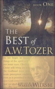 The Best of A. W. Tozer, Book One