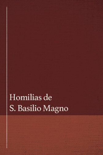 Homilias de S. Basilio Magno