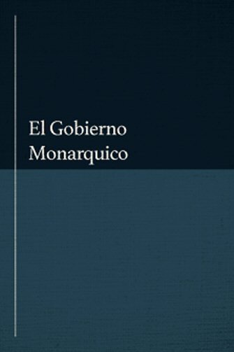 El Gobierno Monarquico