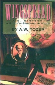 Wingspread—A. B. Simpson: A Study in Spiritual Altitude