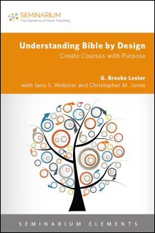 Understanding Bible by Design: Create Courses with Purpose
