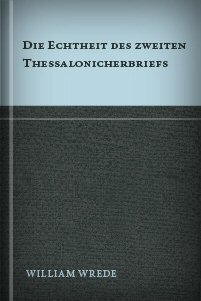 Die Echtheit des zweiten Thessalonicherbriefs