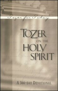 Tozer on the Holy Spirit: A 365-day Devotional