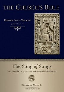 The Song of Songs: Interpreted by Early Christian and Medieval Commentators (The church's Bible | CB)