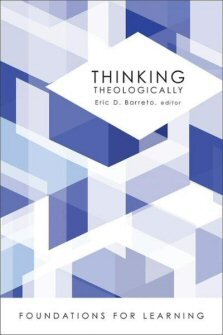 Thinking Theologically (Foundations for Learning)