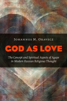 God as Love: The Concept and Spiritual Aspects of Agape in Modern Russian Thought