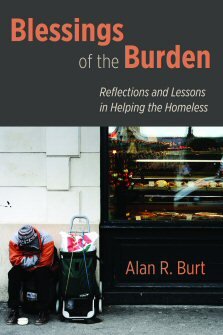 Blessings of the Burden: Reflections and Lessons on Helping the Homeless