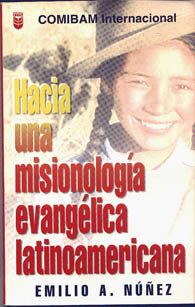 Hacia una misionología evangélica latinoamericana - Emilio Nuñez