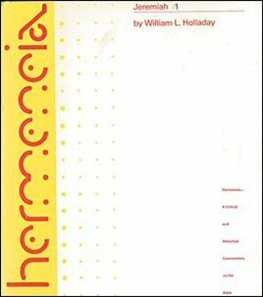 Jeremiah 1: A Commentary on the Book of the Prophet Jeremiah, Chapters 1–25 (Hermeneia Commentary | HERM)