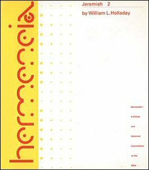 Jeremiah 2: A Commentary on the Book of the Prophet Jeremiah, Chapters 26–52 (Hermeneia Commentary | HERM)
