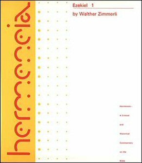 Ezekiel 1: A Commentary on the Book of the Prophet Ezekiel, Chapters 1-24 (Hermeneia | HERM)
