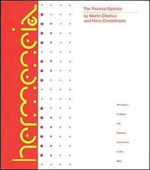 Hermeneia: The Pastoral Epistles: A Commentary on the Pastoral Epistles (Herm)