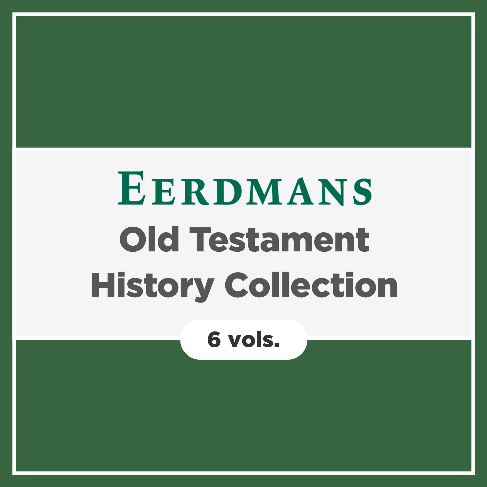 Eerdmans Old Testament History Collection (6 vols.)