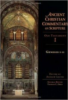 Ancient Christian Commentary on Scripture: Genesis 1-11 (ACCS)