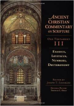 Ancient Christian Commentary on Scripture: Exodus, Leviticus, Numbers, Deuteronomy (ACCS)