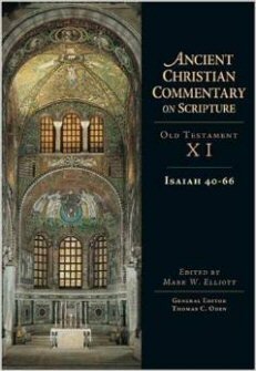 Ancient Christian Commentary on Scripture: Isaiah 40-66 (ACCS)