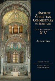 Ancient Christian Commentary on Scripture: Apocrypha (ACCS)