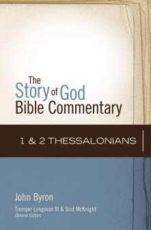 1 and 2 Thessalonians (The Story of God Bible Commentary | SGBC)