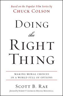 Doing the Right Thing: Making Moral Choices In A World Full Of Options