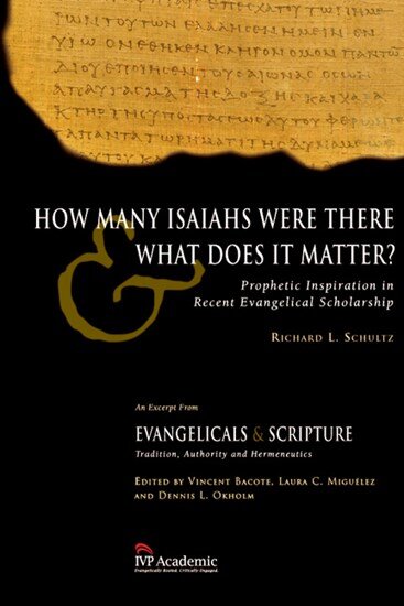 How Many Isaiahs Were There and What Does It Matter? Prophetic Inspiration in Recent Evangelical Scholarship