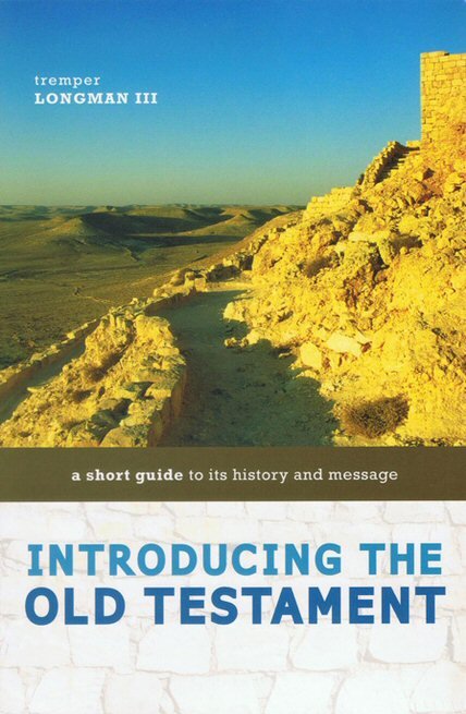 Introducing the Old Testament: A Short Guide to Its History and Message