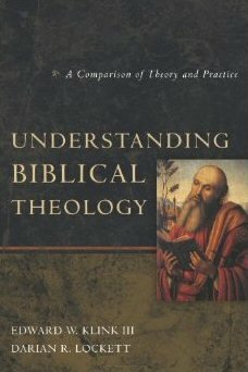 Understanding Biblical Theology: A Comparison of Theory and Practice