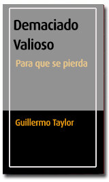 Demasiado valioso para que se pierda