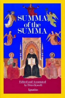 A Summa of the Summa: The Essential Philosophical Passages of St. Thomas Aquinas’ Summa Theologica